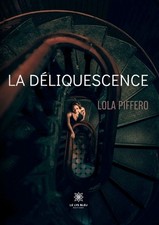 Lola Piffero La déliquescence (Tascabile)