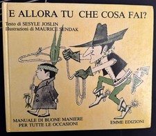 E ALLORA TU CHE COSA FAI
