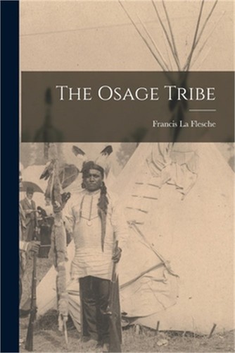 The osage tribe paperback - osage,
