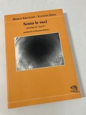 SENTO LE VOCI discorsi di "matti" Marco Ercolani La Vita Felice 2009 Barbaro