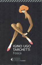 Igino Ugo Tarchetti : Fosca ed. Feltrinelli A39