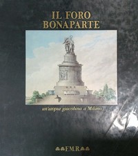IL FORO BONAPARTE UN'UTOPIA