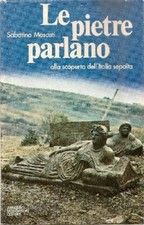 Le pietre parlano. Alla scoperta dell'Italia sepolta [Hardcover] Mosca