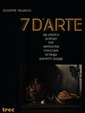 7 D'ARTE ARTE SAGGI GIUSEPPE SELVAGGI TREC EDIZIONI PREGIATE 1982