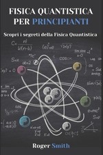 Fisica Quantistica Per