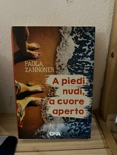 PAOLA ZANNONER-A PIEDI NUDI, A CUORE APERTO-DEA-2015
