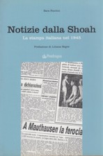 Fantini Sara Notizie dall Shoah. La stampa italiana nel 1945