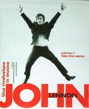 JOHN LENNON. UNA RIVOLUZIONE IN MUSICA. BROSSURA CON ALETTE