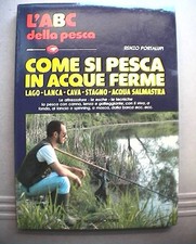 COME SI PESCA IN ACQUE FERME Lago lanca cava stagno Renzo Portalupi Hobby Pesce
