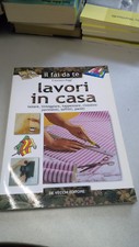 LAVORI FATTI IN CASA, Il fai da te, Francesco Poggi, De Vecchi ed. 2001