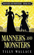 MANNERS AND MONSTERS By Tilly