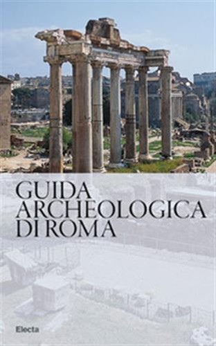 Guida archeologica roma - archeologica, di
