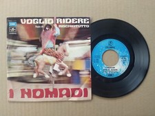 7"45 GIRI I NOMADI VOGLIO RIDERE RISCHIATUTTO 1973 MADE IN ITALY 