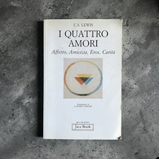 C.S. Lewis - I quattro amori - Jaca Book - 2006 - Clive Staples