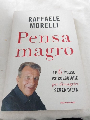 Raffaele morelli pensa magro - morelli,