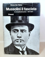 Mussolini il fascista. La