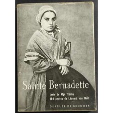 Sainte Bernadette - M. Trochu - Ed. Desclee de Brouwer - 1956