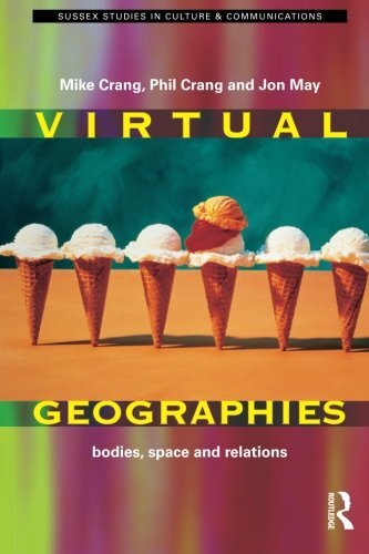 Virtual geographies bodies - virtual, geographies: