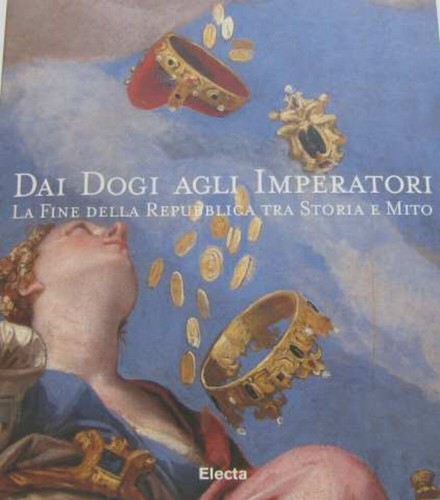 Dai dogi agli imperatori - , la