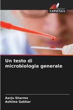 Un testo di microbiologia generale by Aarju Sharma (Italian) Paperback Book