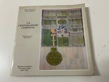 LA CENTURIAZIONE COMPIUTA Marino Zancanella Santa Maria di Sala 1981 Aldo Rossi
