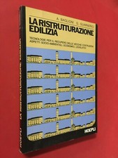 BAGLIONI GUARNERIO - LA RISTRUTTURAZIONE EDILIZIA Hoepli (1980) Libro Tecnologie