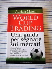 Libro trading: World Cup Trading. Una guida per segnare sui mercati