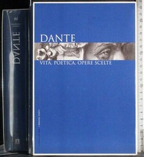 I GRANDI POETI. DANTE. VITA, POETICA, OPERE SCELTE. AA.VV. IL SOLE 24 ORE. 1ED.