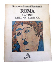 BIANCHI BANDINELLI R-ROMA,LA FINE DELL’ARTE ANTICA.Rizzoli BUR,1976 con carte