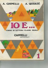IO E... Corso di lettura classe Prima di Ghinelli e Querze' -  Cappelli 1989