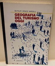GEOGRAFIA DEL TURISMO OGGI - DE PILATI/IERACE/ NARDELLI ZANICHELLI 