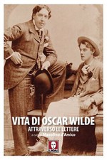 Libri Oscar Wilde - Vita Di