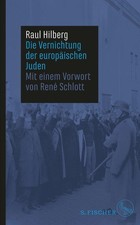 Raul Hilberg Die Vernichtung