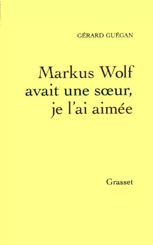 Markus wolf avait une - markus, soeur