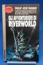 Cosmo Argento 247 - PHILIP JOSE' FARMER - GLI AVVENTURIERI DI RIVERWORLD