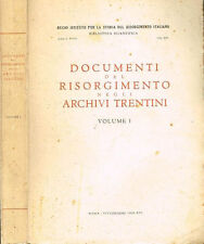 DOCUMENTI DEL RISORGIMENTO NEGLI ARCHIVI TRENTINI ( VOL. I ). . 1938. .
