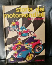 Ezio Pirazzini STORIA DEI MOTOMONDIALI Prima Edizione Calderini 1970