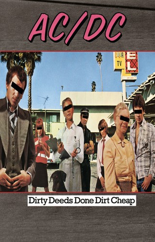 Dirty deeds done dirt - deeds,