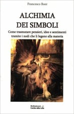 LIBRO ALCHIMIA DEI SIMBOLI - FRANCESCO BOER