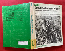 SMP 4 SCHOOL MATHEMATICS PROJECT Ed Zanichelli (1982) Insegnamento Matematica