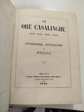 LE ORE CASALINGHE Anni 1851 1852 1853 Istruzione Educazione Morale