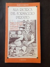 CUCINA GASTRONOMIA -M.PARENTI - ALLA RICERCA DEL FORMAGGIO PERDUTO - PIEMONTE