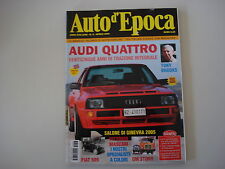 AUTO D'EPOCA 4/2005 STORIA OM/AUDI QUATTRO/FIAT 509/TONY BROOKS/VITTORIO MASCARI