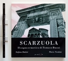 Scarzuola Il sogno ermetico di Tomaso Buzzi di S. Bottini e M. Nicoletti 2007