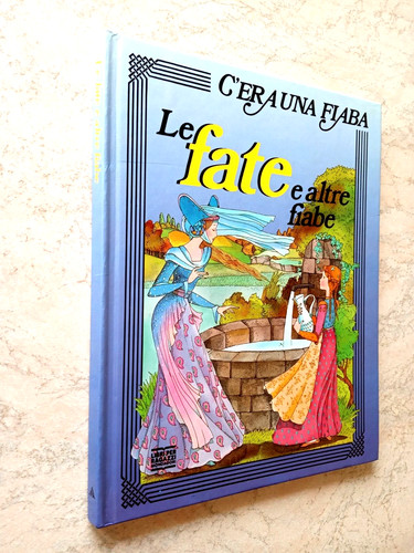 Era una fiaba fate - le, e