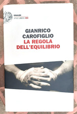 GIANRICO CAROFIGLIO - LA REGOLA DELL'EQUILIBRIO (1^ ED. EINAUDI 2014)