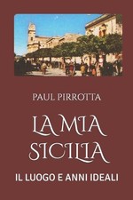 La MIA Sicilia: Il Luogo E