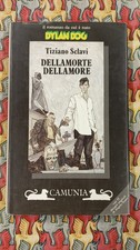 AUTOGRAFATO - DELLAMORTE DELLAMORE - TIZIANO SCLAVI - CAMUNIA 1991