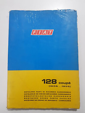 FIAT 128 COUPE' S SL CATALOGO PARTI DI RICAMBIO CARROZZERIA 2 ED. 1974 ORIG.