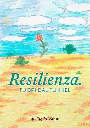 Resilienza fuori dal tunnel - fuori,